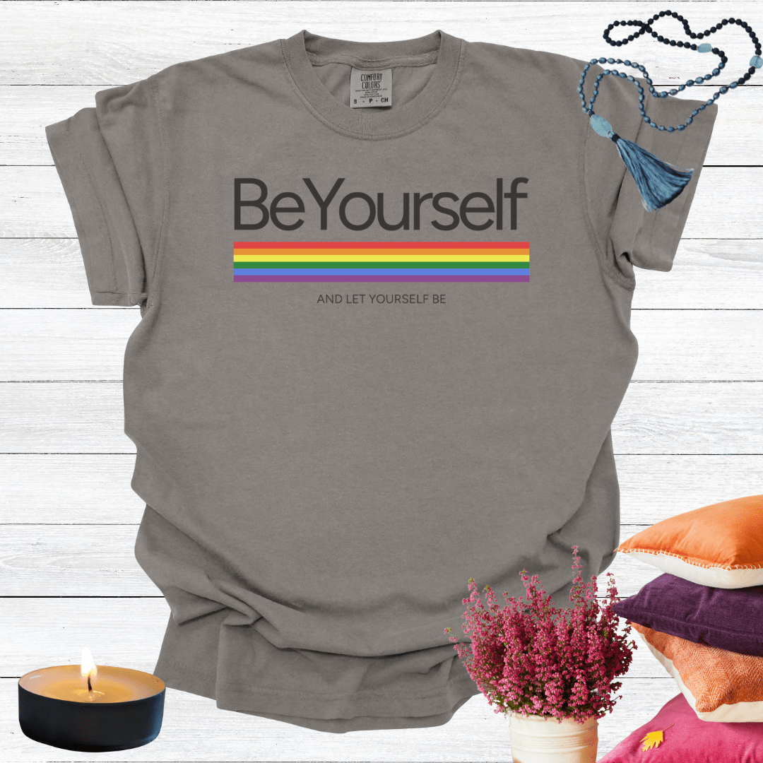 Be Yourself  and Let Yourself Be T-shirt