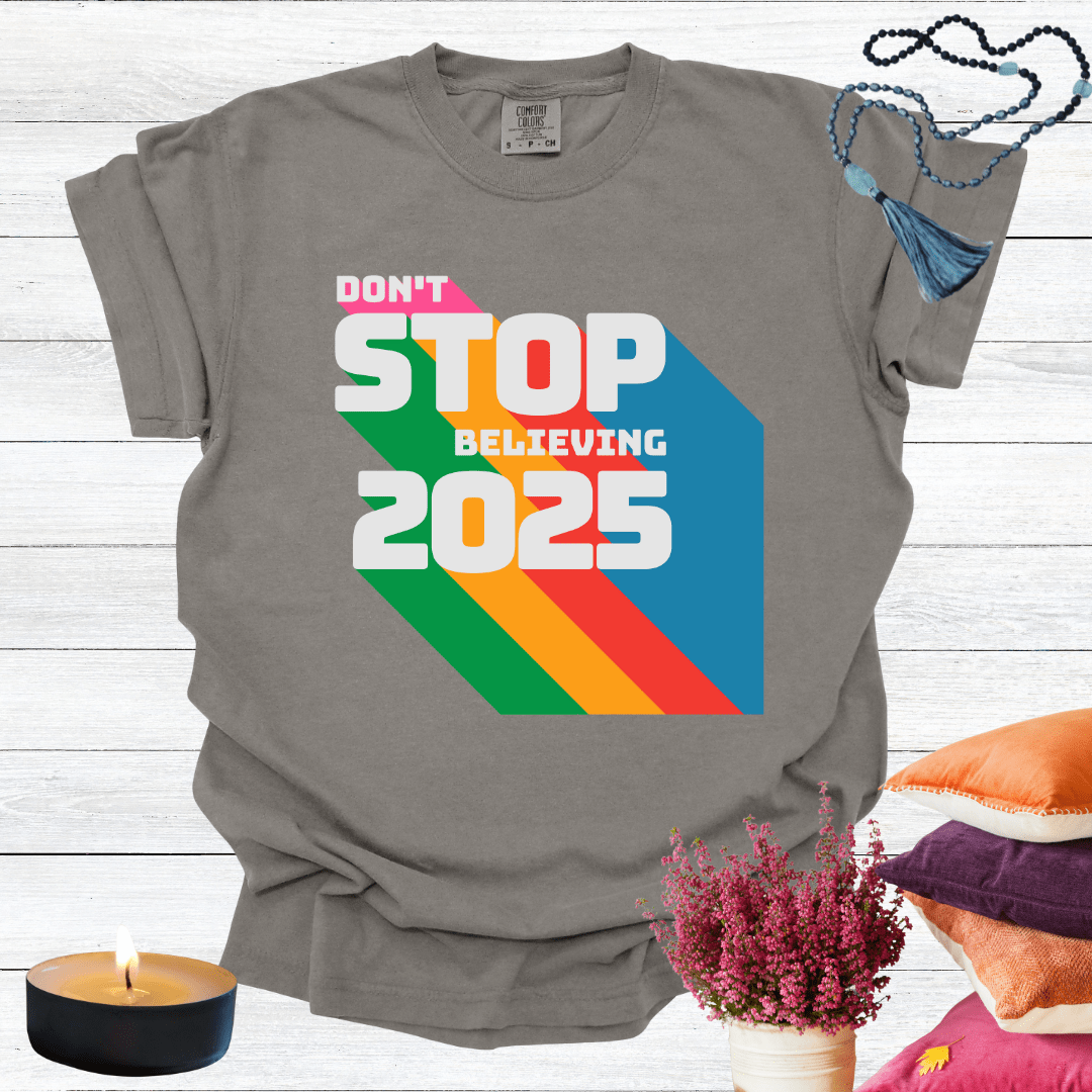 Don't Stop Believing 2025 T-shirt