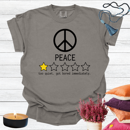 Peace One Star Review - Too Quiet Got Bored Immediately T-shirt