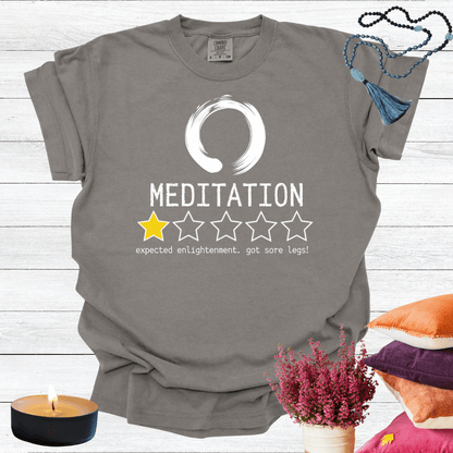 Meditation One Star Review - Expected Enlightenment Got Sore Legs T-shirt