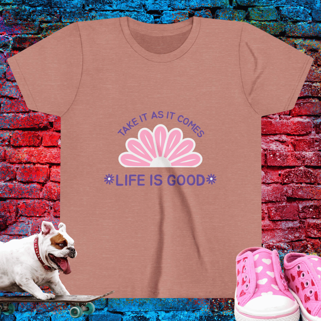 Take it As it Comes Life is Good Kid T-Shirt
