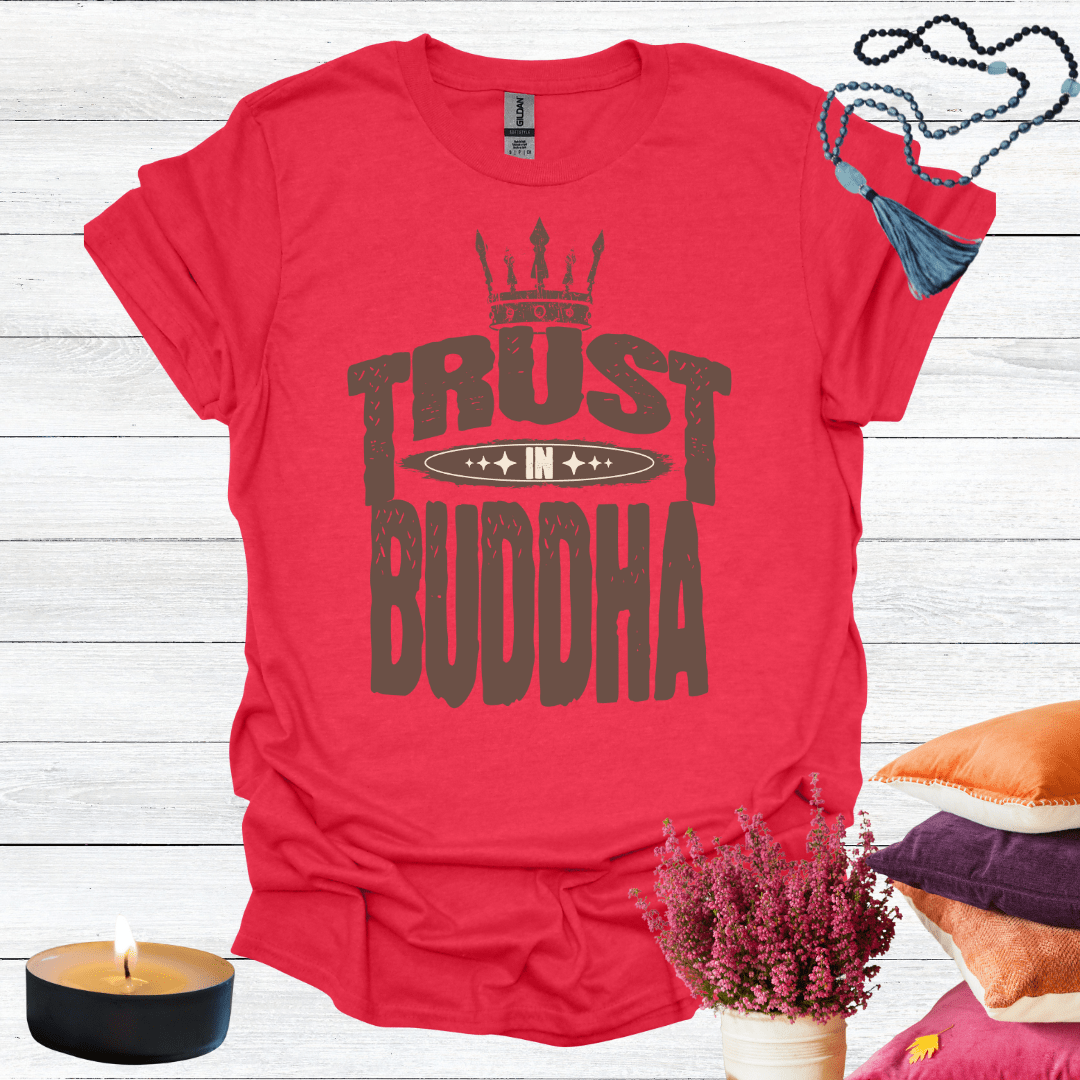 Trust in Buddha T-Shirt