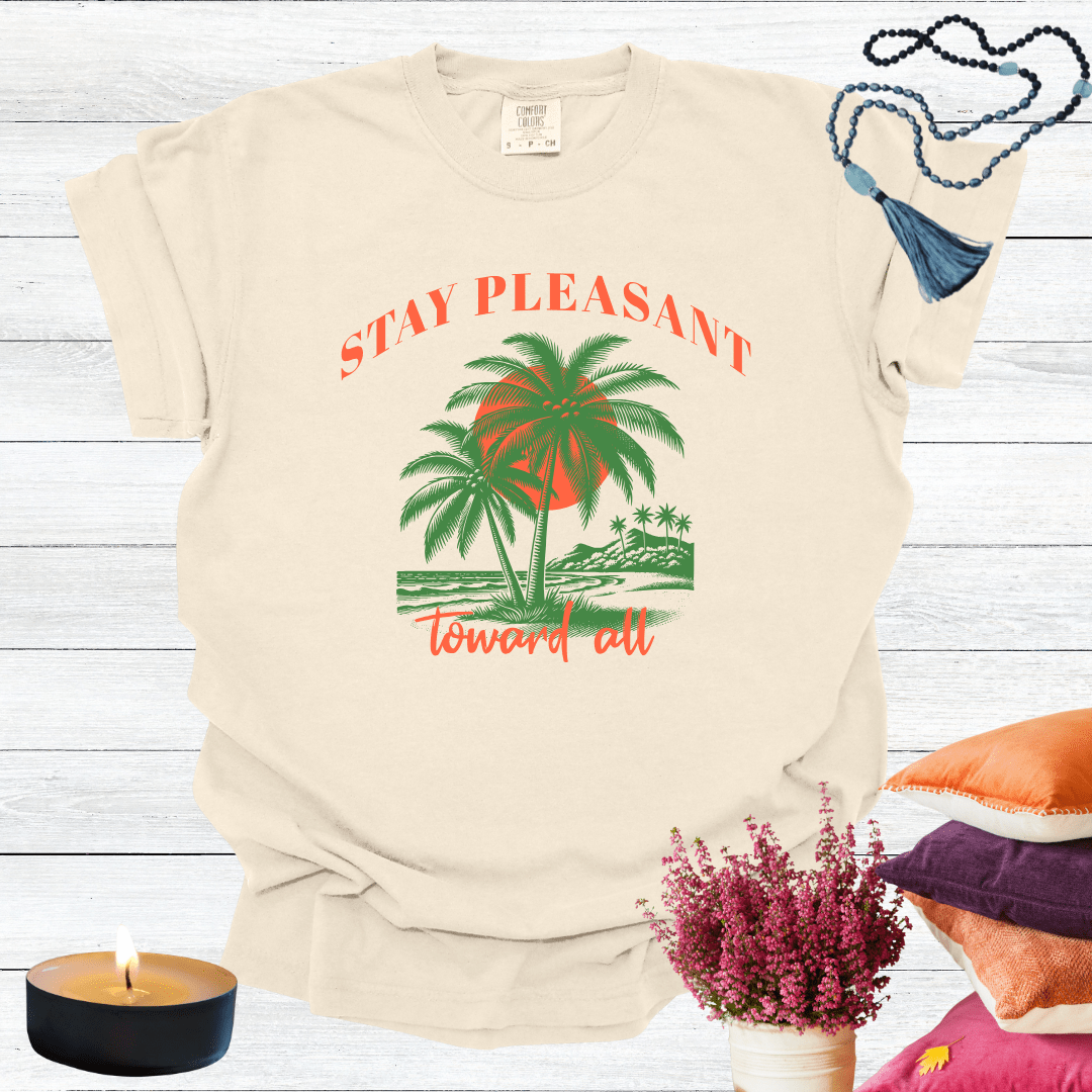 Stay Pleasant Towards All T-shirt
