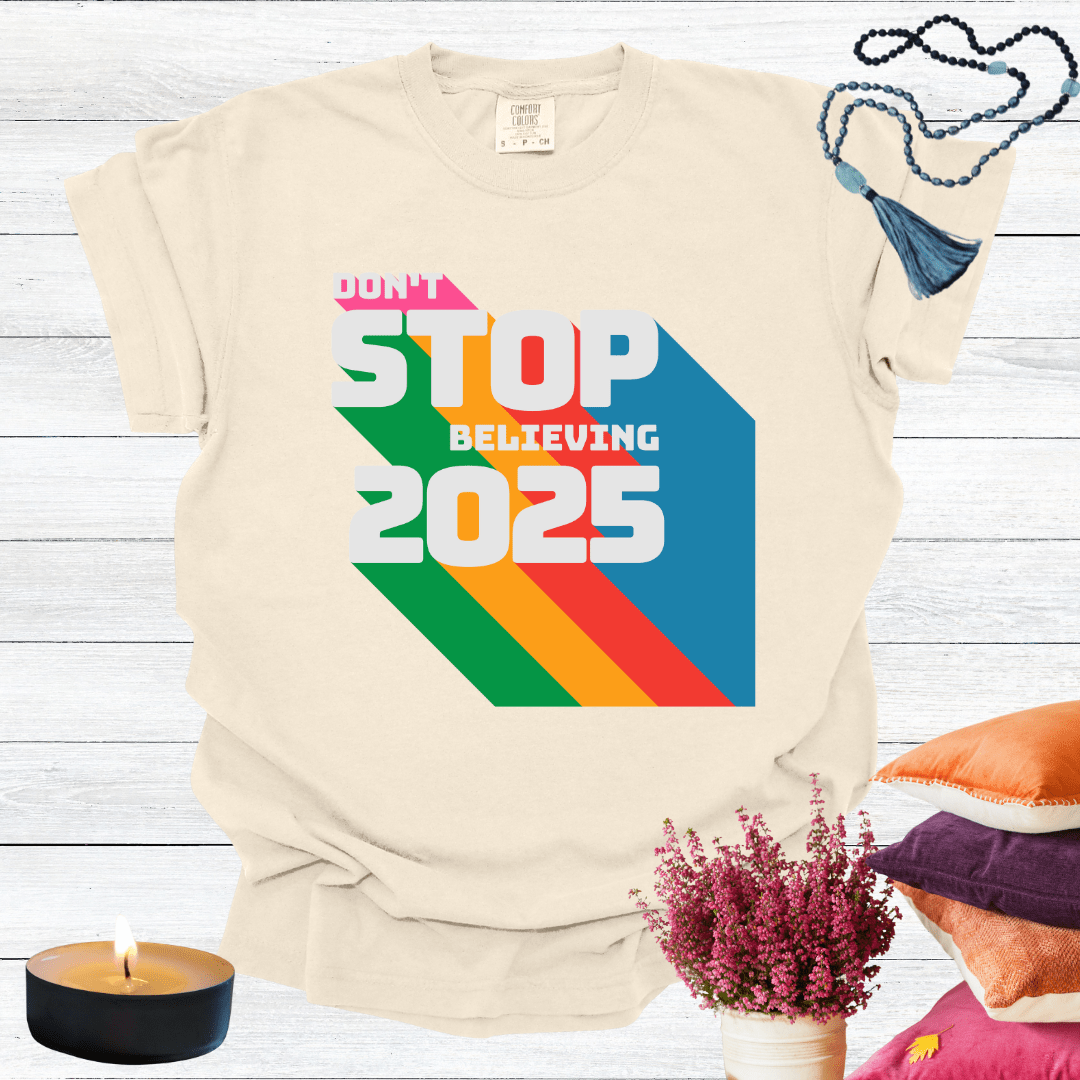 Don't Stop Believing 2025 T-shirt