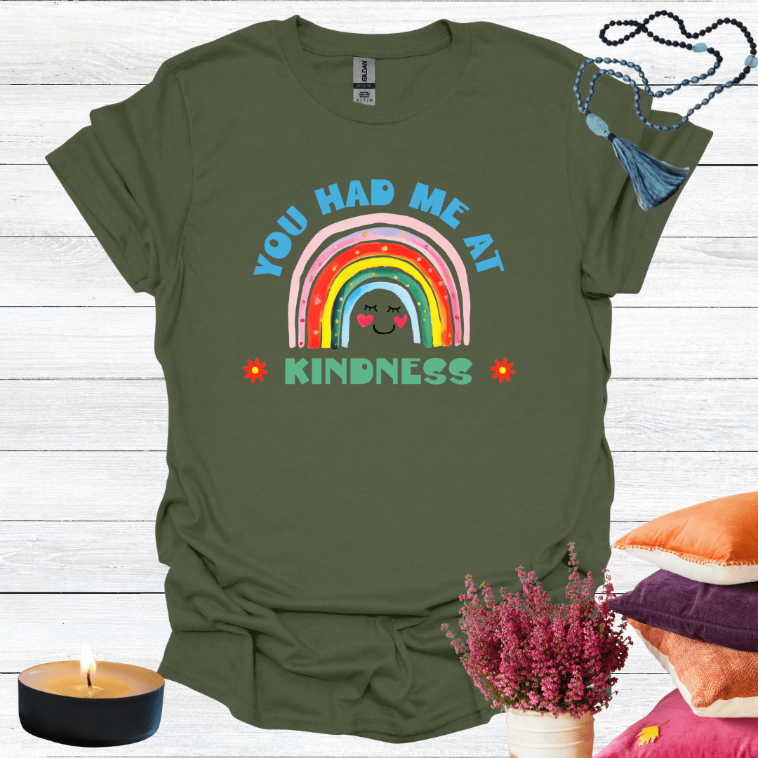 You Had Me at Kindness T-Shirt