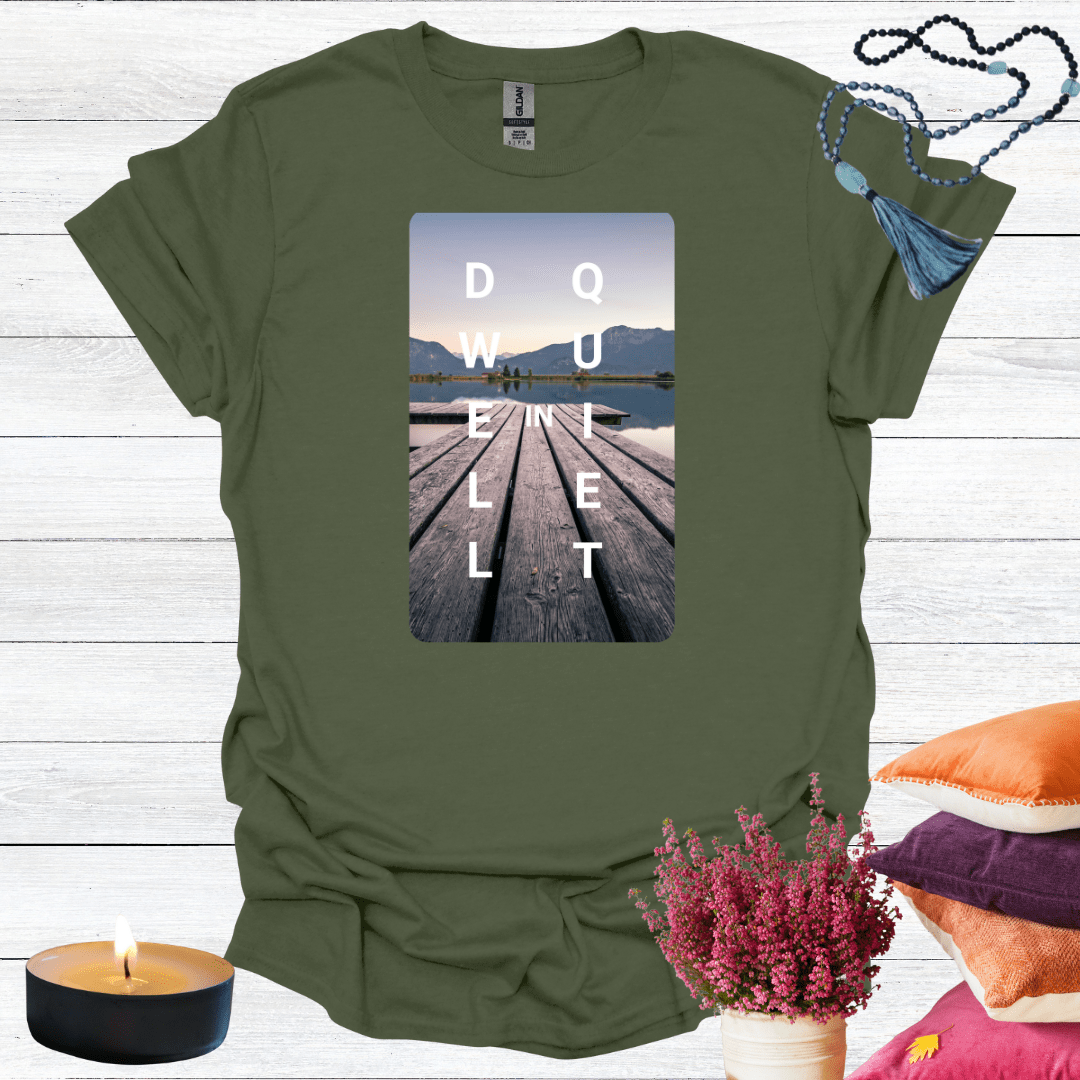 Dwell in Quiet 2 T-Shirt
