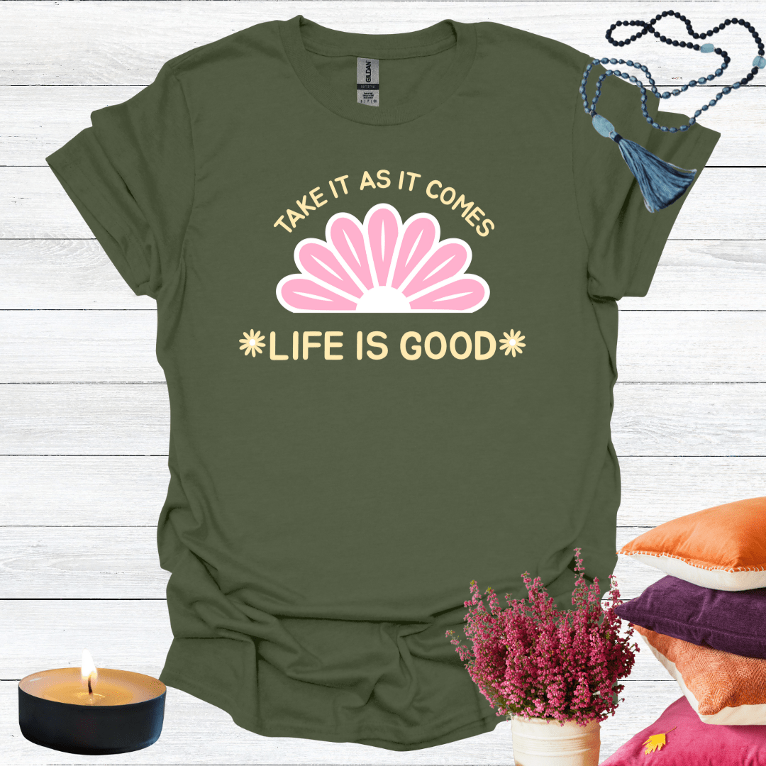 Take It As It Comes T-Shirt