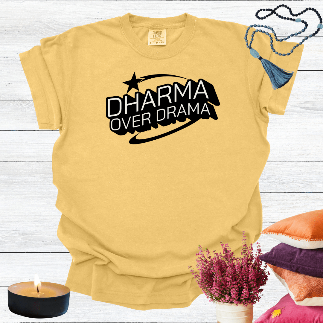 Dharma over Drama T-Shirt