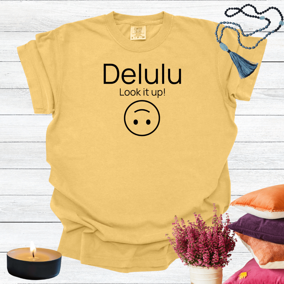 Delulu Look it Up T-Shirt