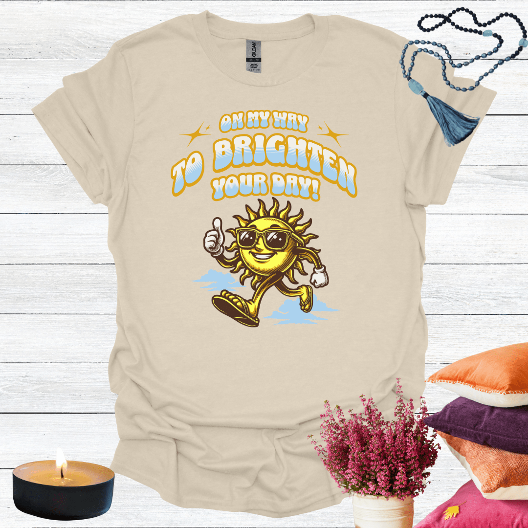 On My Way To Brighten Your Day T-Shirt