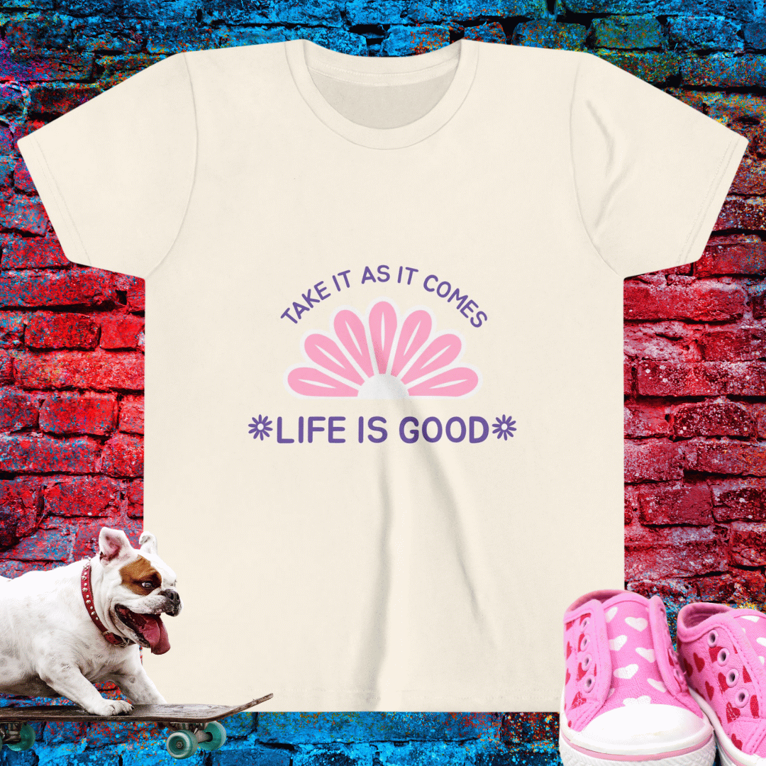 Take it As it Comes Life is Good Kid T-Shirt