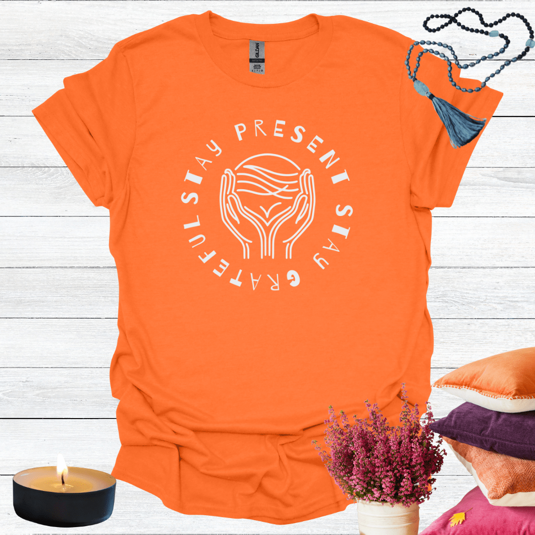Stay Present Stay Grateful T-Shirt