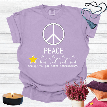 Peace One Star Review - Too Quiet Got Bored Immediately T-shirt