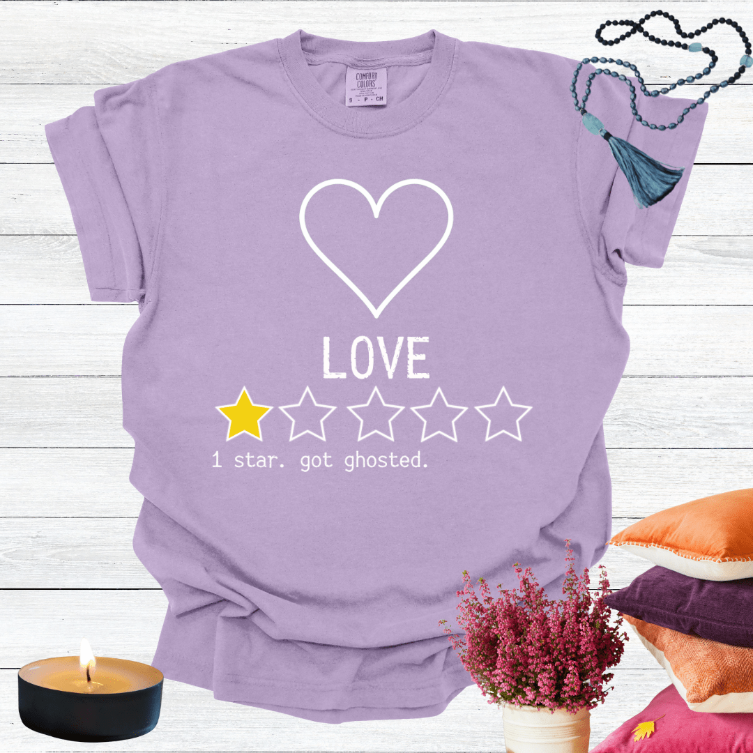 Love One Star Review - Got Ghosted T-shirt