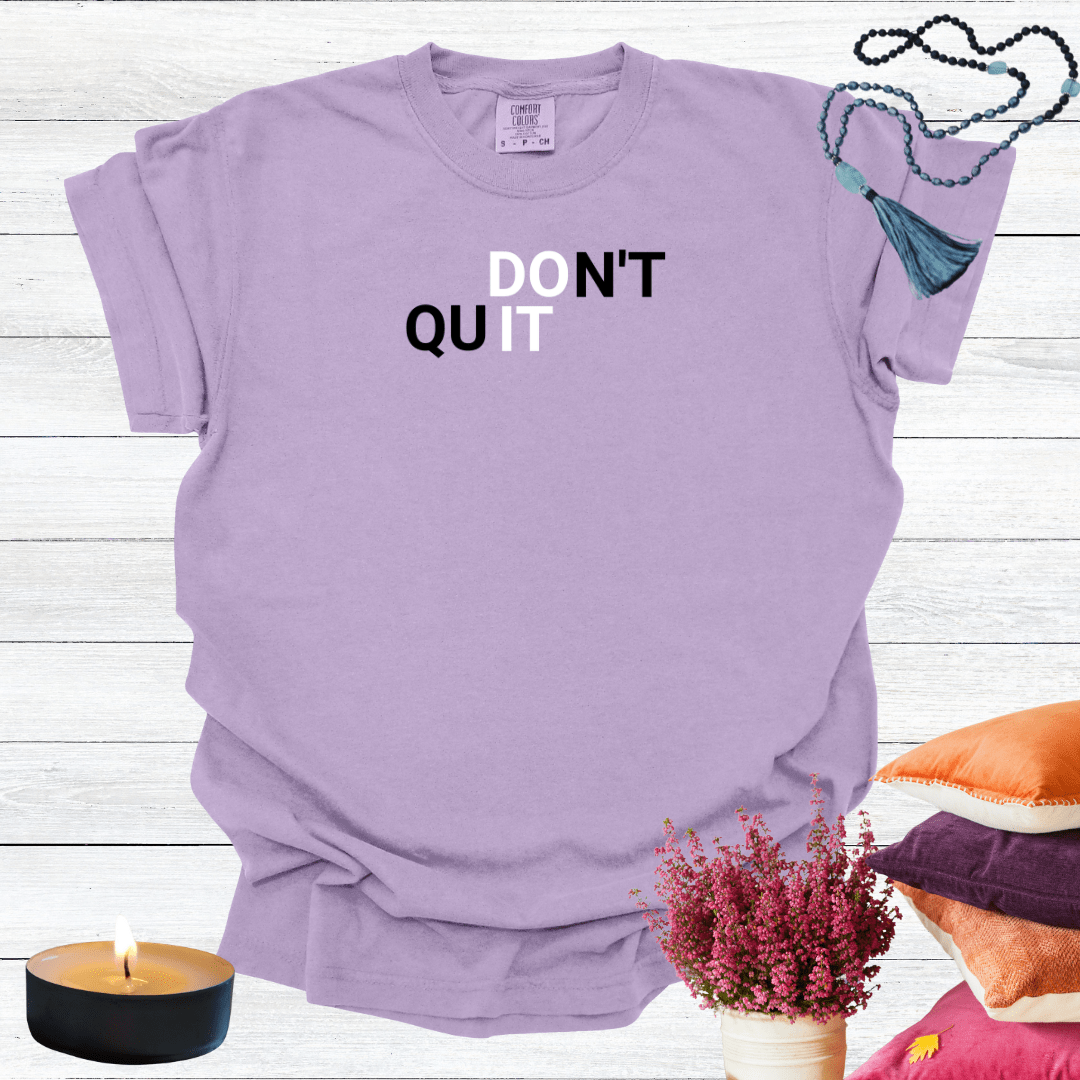 Do it Don't Quit T-Shirt