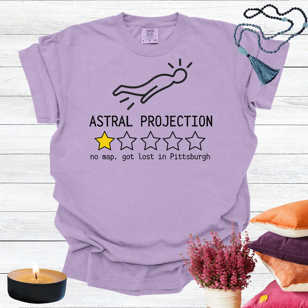 Astral Projection One Star Review - No Map Got Lost in Pittsburgh T-shirt
