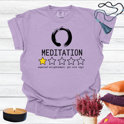 Meditation One Star Review - Expected Enlightenment Got Sore Legs T-shirt