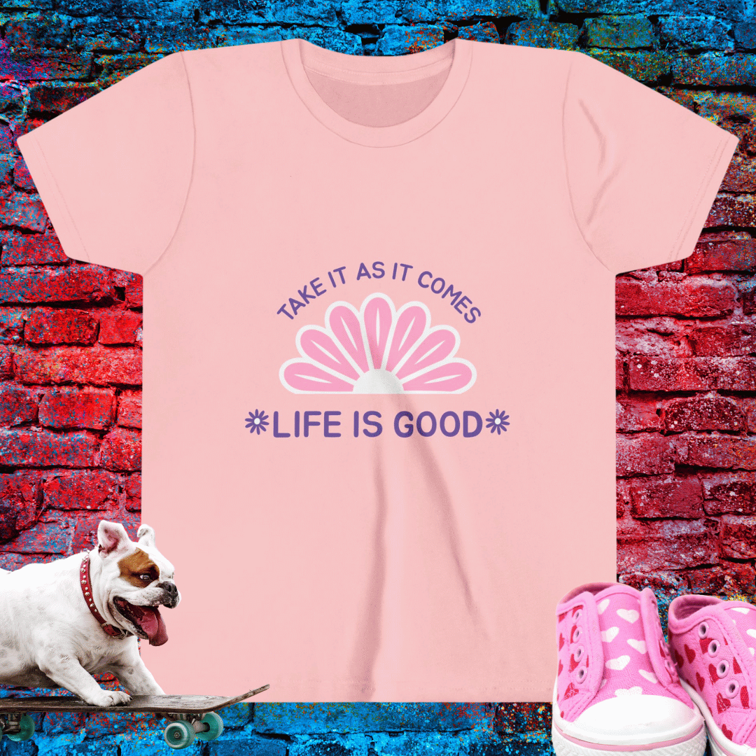 Take it As it Comes Life is Good Kid T-Shirt