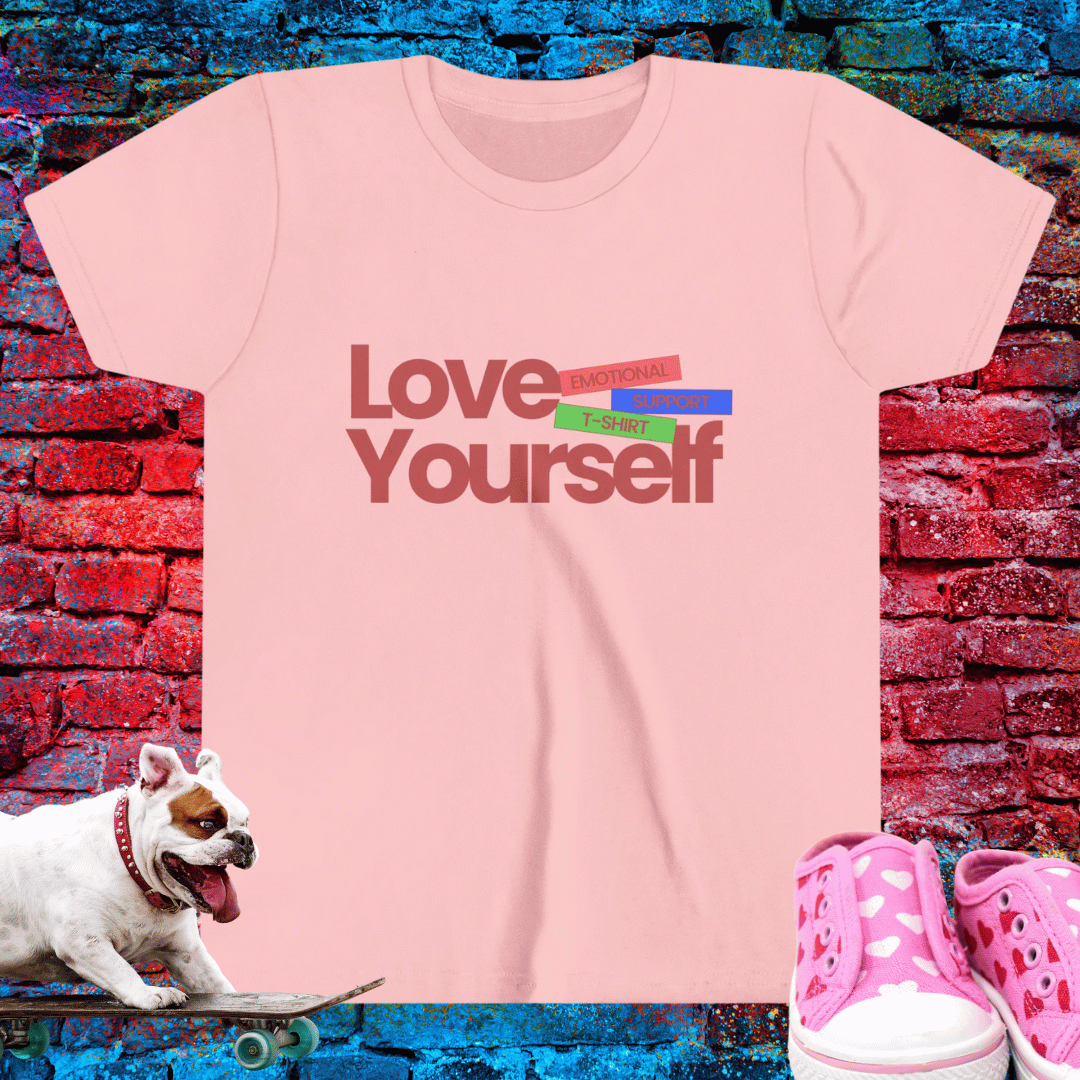 Love Yourself – Emotional Support Kid T-Shirt