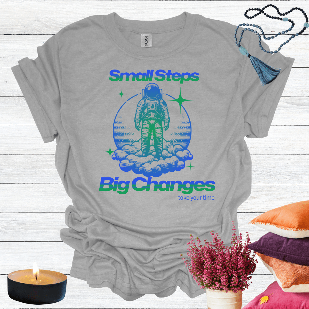 Small Step Big Changes T-Shirt