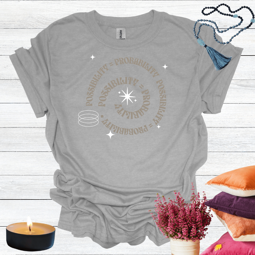 Possibility=Probability T-Shirt