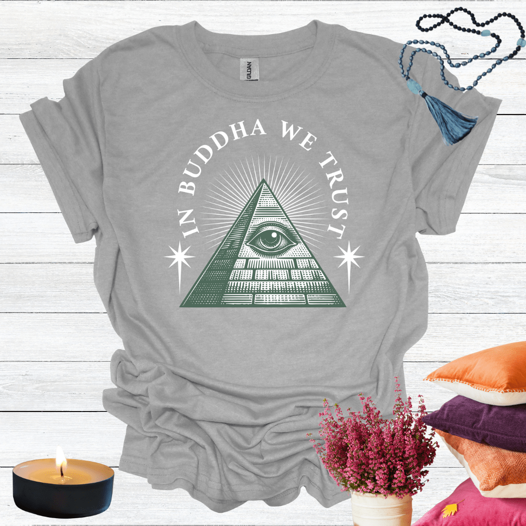In Buddha We Trust T-Shirt