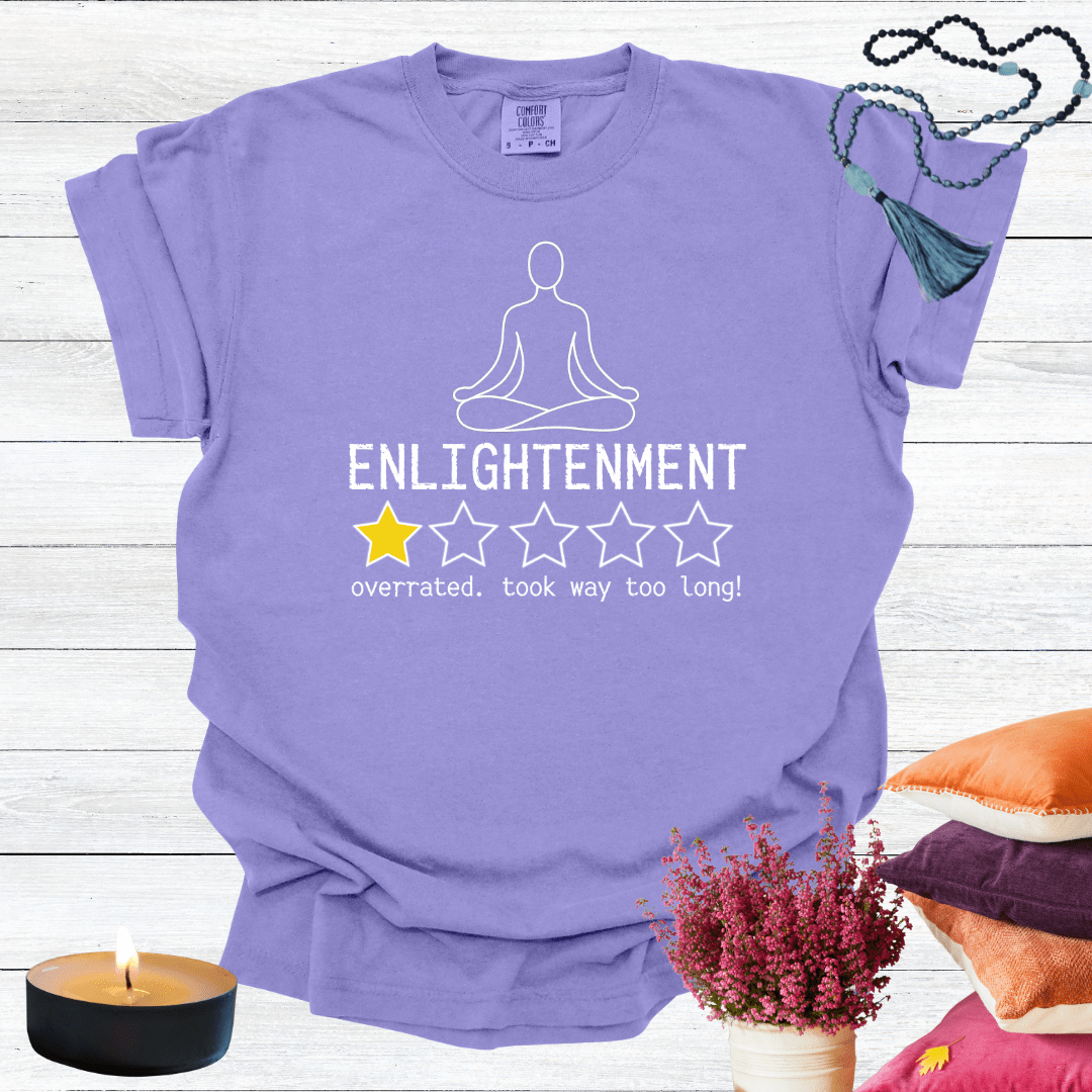 Enlightenment One Star Review - Overrated Felt like Nothing was Happening T-shirt