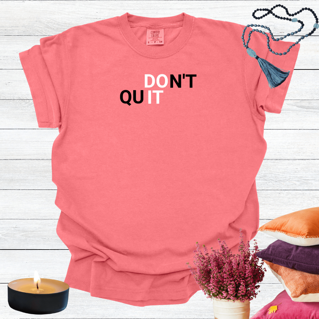 Do it Don't Quit T-Shirt
