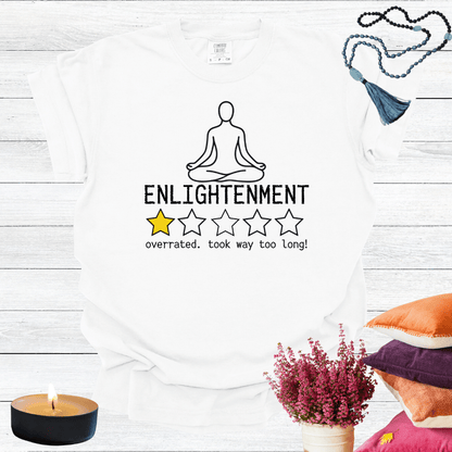 Enlightenment One Star Review - Overrated Felt like Nothing was Happening T-shirt