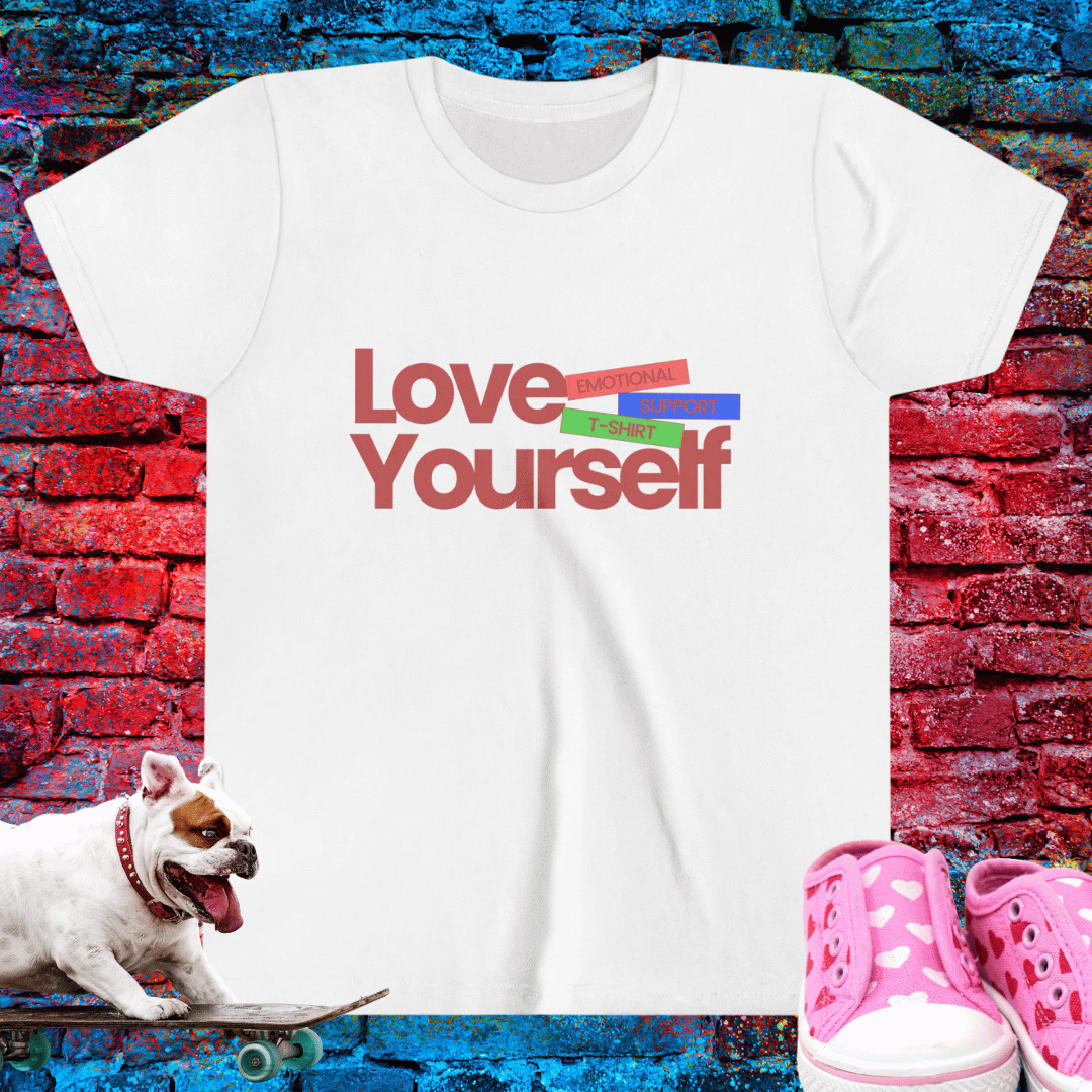 Love Yourself – Emotional Support Kid T-Shirt