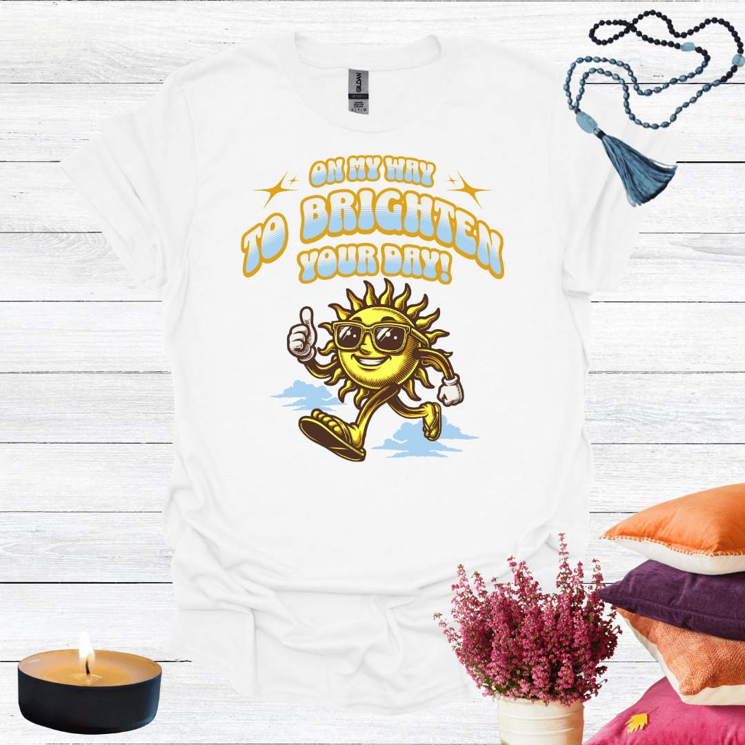 On My Way To Brighten Your Day T-Shirt