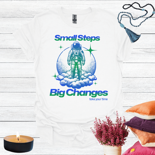 Small Step Big Changes T-Shirt