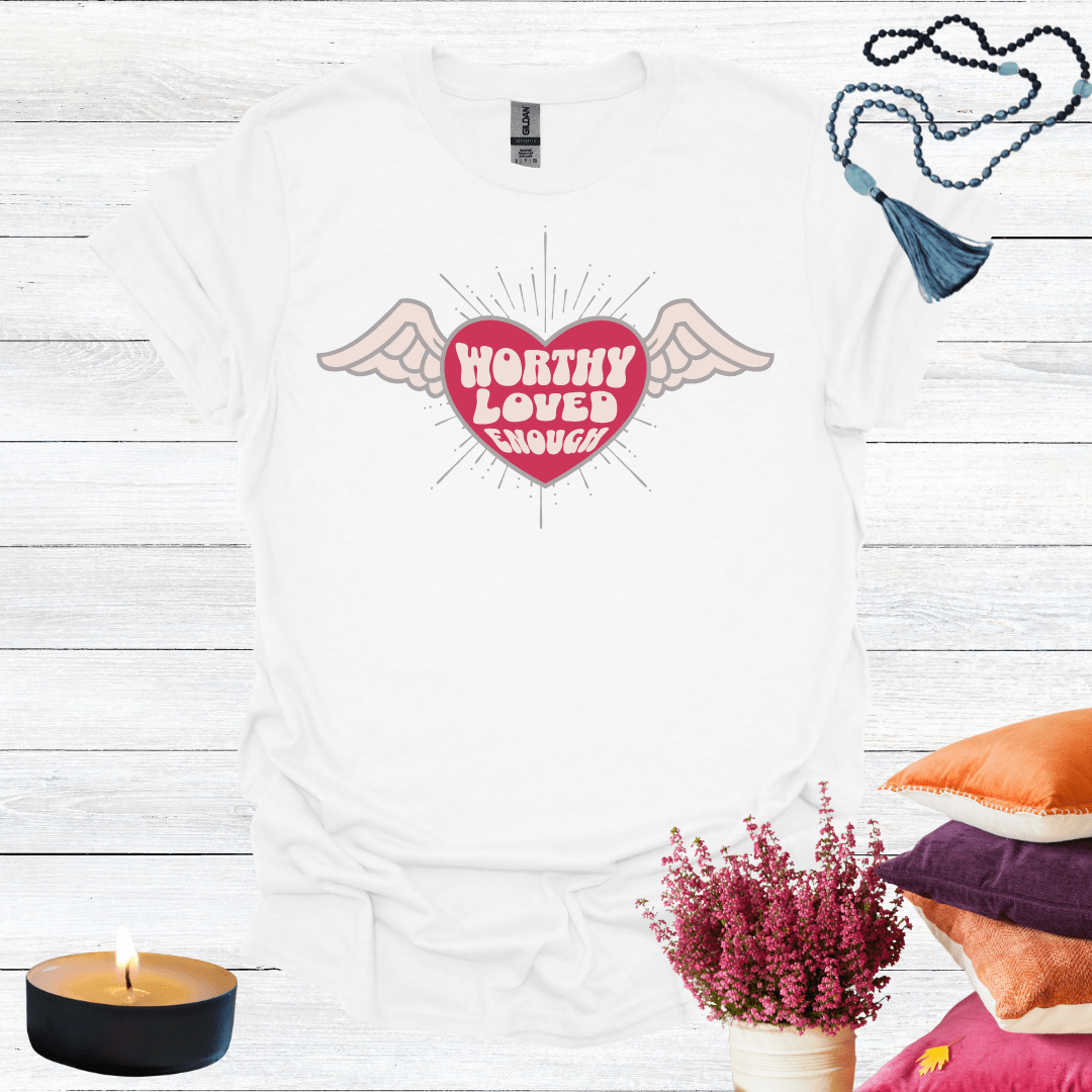 Worthy Loved Enough T-Shirt