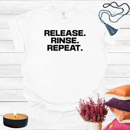 Release Rinse Repeat T-shirt